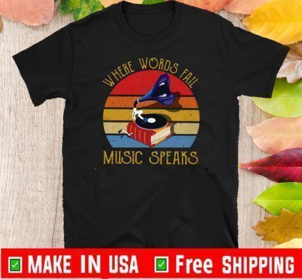Vintage Where Words Fail Music Speaks T-Shirt