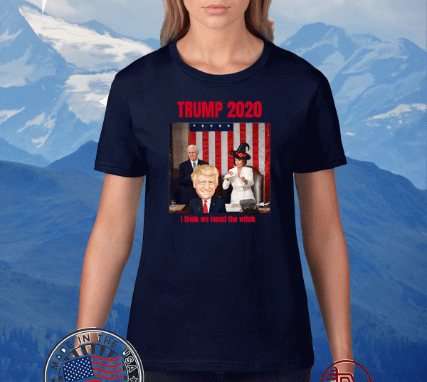 Vote Trump 2020 I think we found the witch. T-Shirt