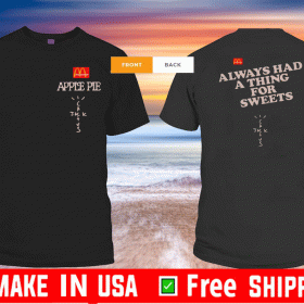TRAVIS SCOTT - APPLE PIE SHIRT CACTUS JACK APPLE PIE ALWAYS HAD A THING FOR SWEETS