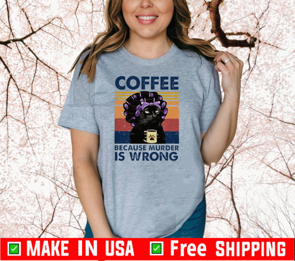 Cat grandma coffee because murder is wrong Vintage T-Shirt