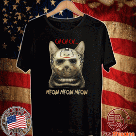 Ch Ch Ch Meow Meow Meow Shirts