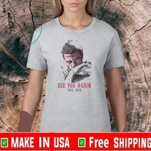 Chadwick Boseman see you again 1976-2020 T-Shirt