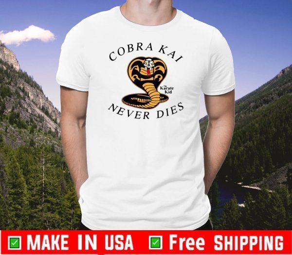 Cobra Kai Never Dies Tee Shirts