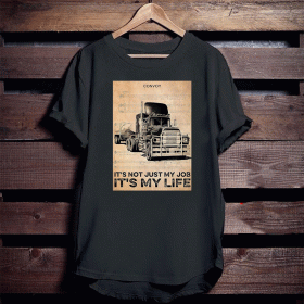 Convoy lyric it's not just my job it's my life US T-Shirt