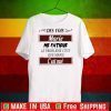 Official Des Fois Marie Me Fatigue Le Probleme C’est Que Marie T-Shirt