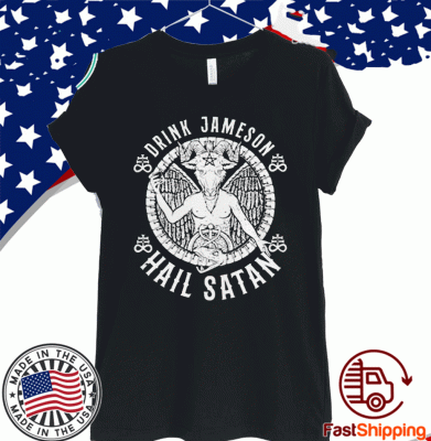 Drink Jameson Hail Satan 2020 T-Shirt