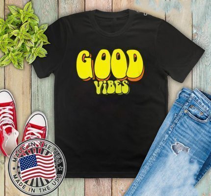 Good Vibes 2020 T-Shirt