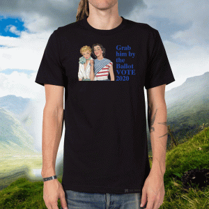 Grab Him By The Ballot Yard Tee Shirts