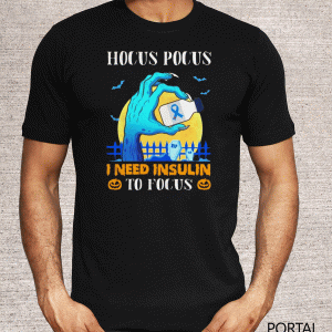 Halloween Hocus Pocus I need insulin to focus T-Shirt