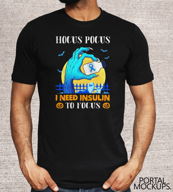 Halloween Hocus Pocus I need insulin to focus T-Shirt