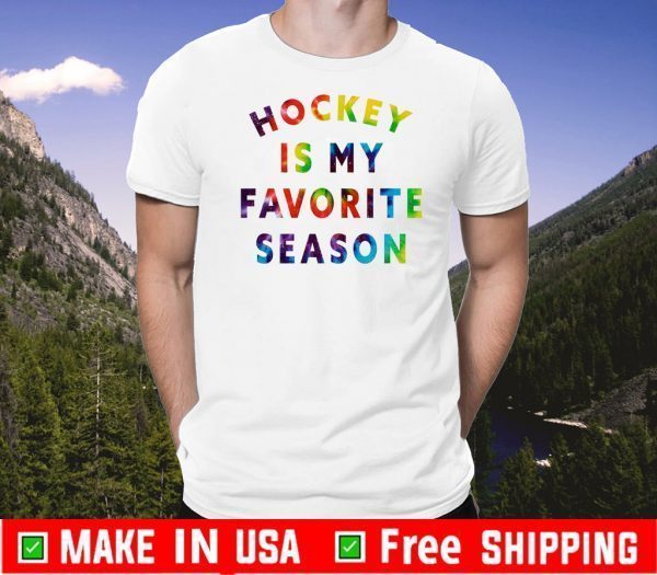 Hockey Is My Favorite Season Shirt