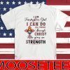 I Am Firefighter Girl I Can Do All Things Through Christ Who Gives Me Strength Tee Shirts