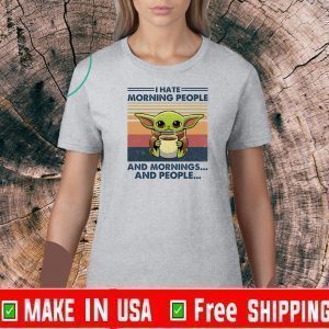 I Hate Morning People And Morning And People Baby Yoda Vintage T-Shirt
