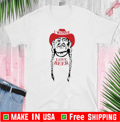 I Willie love beer Tee Shirts