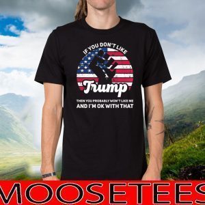 If You Don't Like Trump Vintage Flag T-Shirt