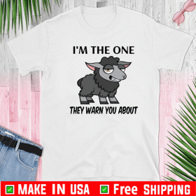 I’m the one they warn you about 2020 T-Shirt