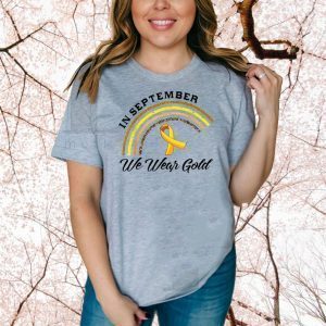 In September We Wear Gold Rainbow Childhood Cancer Awareness 2020 T-Shirt