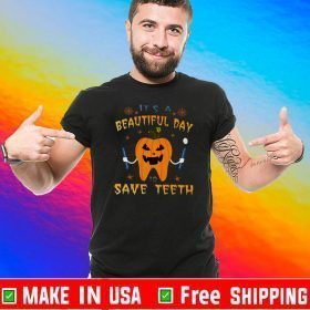 It's a Beautiful Day to Save Teeth Pumpkin Tooth Halloween 2020 T-Shirt