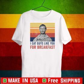 Jeffrey I Eat Guy Like You For Breakfast Shirts