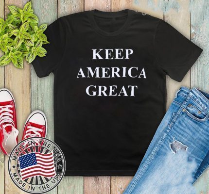 Keep America Great 2020 T-Shirt