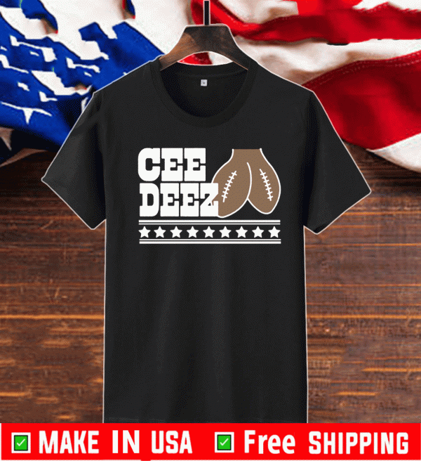 Cee Deez Nuts 2020 Shirts