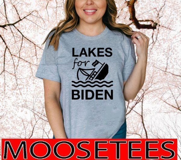 Lakes For Biden Trump 2020 T-Shirt