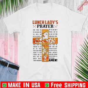 Lunch Lady’s Prayer Amen Shirt