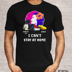 Mickey Mouse Covid-19 2020 I can’t stay at home Official T-Shirt