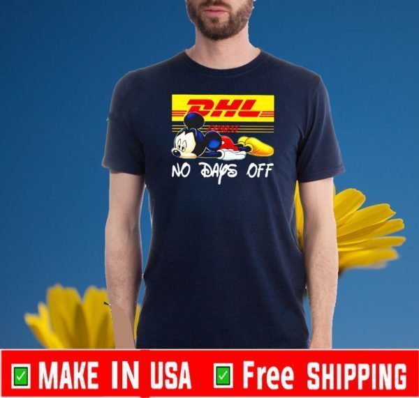 Mickey Mouse DHL express no days off 2020 T-Shirt