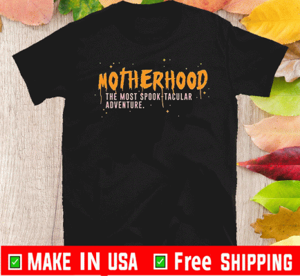 Motherhood The Most Spooktacular Adventure Official T-Shirt