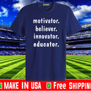 Motivator believer innovator educator 2020 T-Shirt