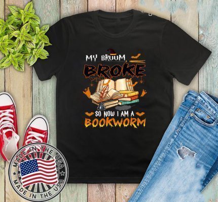 My Broom Broke So Now I Am A Bookworm Halloween 2020 T-Shirt