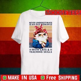 Never Underestimate An Old Woman With Cats And Teaching Skills Vintage 2020 T-Shirt