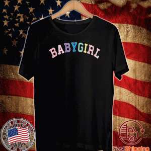 #BabyGirl - Baby Girl T-Shirt