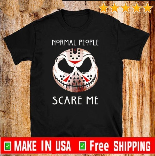 Jack Skellington Jason Voorhees normal people scare me 2020 T-Shirt