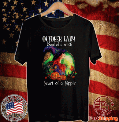 October Lady Soul Of A Witch Heart Of A Hippie 2020 T-Shirt