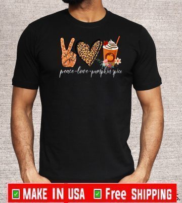 Peace Love Pumpkin Spice Fall Halloween 2020 T-Shirt