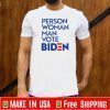Person Woman Man Vote Biden 2020 T-Shirt