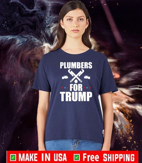 Plumbers For Trump 2020 T-Shirt