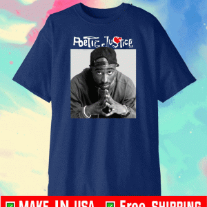 Poetic justice 2020 T-Shirt