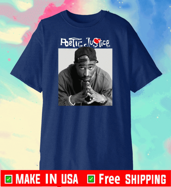 Poetic justice 2020 T-Shirt