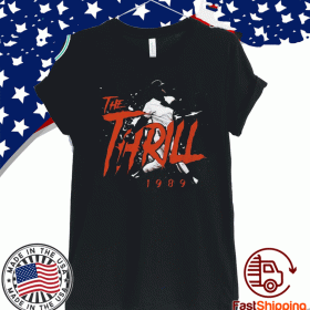 Pretty The Thrill 1989 Will-clark San Francisco Giants Baseball 2020 T-Shirt