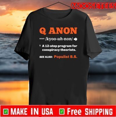 QAnon, Anti Trump - Anti-Populist T-Shirt