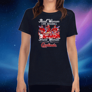 Real women love baseball smart women love the Cardinals Official T-Shirt