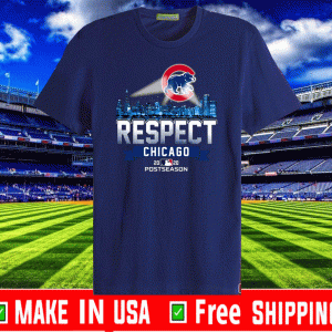 Respect Chicago 2020 Postseason For T-Shirt
