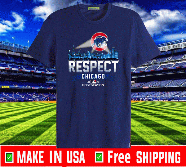 Respect Chicago 2020 Postseason For T-Shirt