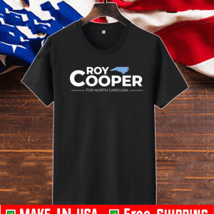 Roy Cooper For North Carolina T-Shirt