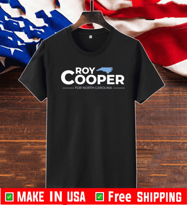 Roy Cooper For North Carolina T-Shirt
