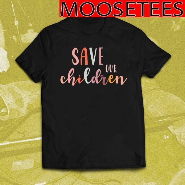 Save Our Children Tee Shirts