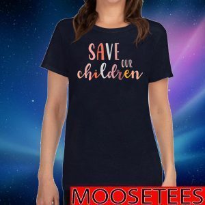 Save Our Children Tee Shirts